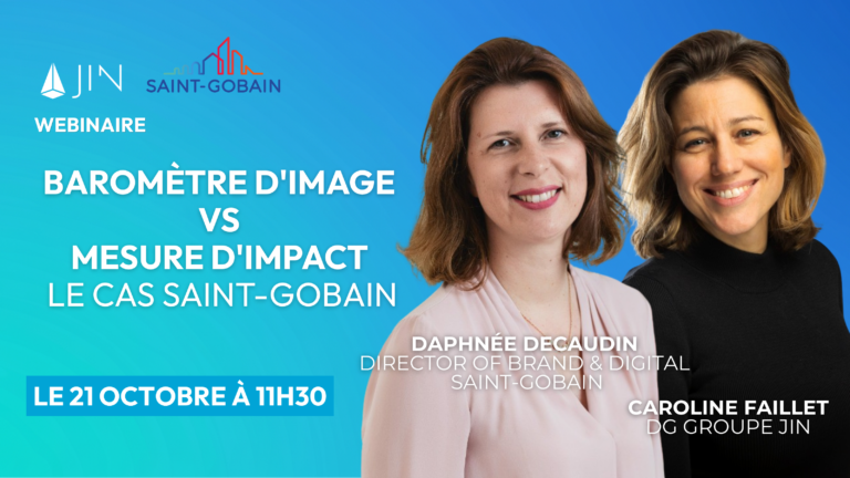 [WEBINAR] Baromètre d&rsquo;image vs Mesure d&rsquo;impact : le cas Saint-Gobain